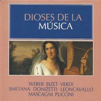 Dioses de la Música - Weber, Bizet, Verdi, 2015