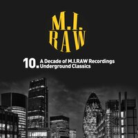 10. A Decade of M.I.RAW Recordings Underground Classics (Night Time Album)