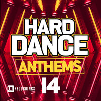 Hard Dance Anthems, Vol. 14, 2019