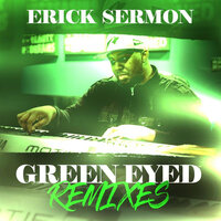 Green Eyed Remixes