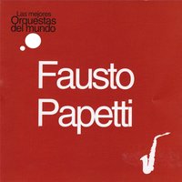 Las Mejores Orquestas del Mundo Fausto Papetti, 2014