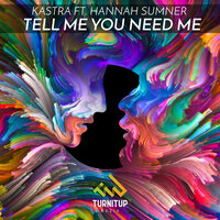 Tell Me You Need Me, 2018