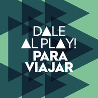 Dale al play!: Para Viajar, 2021