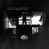 Say Nothin, 2012