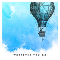 Wherever You Go