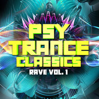 Psy Trance Classics: Rave, Vol. 1, 2021