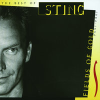 Fields Of Gold - The Best Of Sting 1984 - 1994