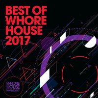 The Best of Whore House 2017, 2017