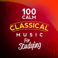 100 Calm Classical Music for Studying, 2015