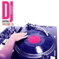 DJ Central - Groove, Vol.15, 2016