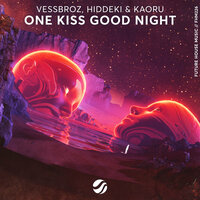 One Kiss Good Night, 2022