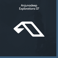 Anjunadeep Explorations 07