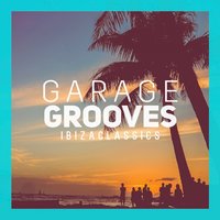 Garages Grooves Ibiza Classics, 2017