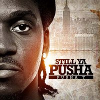 Still Ya Pusha, 2013