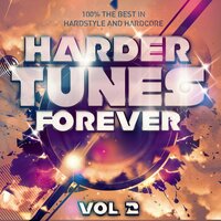 Harder Tunes Forever, Vol. 2 - 100% the Best in Hardstyle and Hardcore, 2023