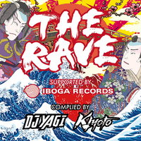 THE RAVE SUPPORTED BY IBOGA RECORDS COMPLIED BY DJ YAGI & KIYOTO, 2020