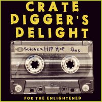 Crate Digger's Delight: Summer Hip Hop Jams for the Enlightened, 2015