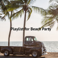 Playlist for Beach Party, 2021