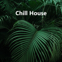 Chill House