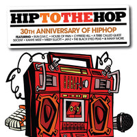 Hip To The Hop: 30th Anniversary Of Hip Hop Hip To Da Hop, 2009