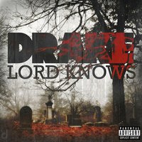 Lord Knows, 2013