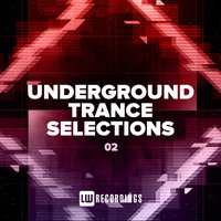 Underground Trance Selections, Vol. 02, 2021