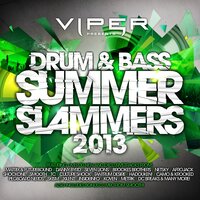 Drum & Bass Summer Slammers 2013 (Viper Presents), 2013